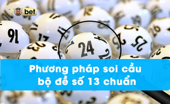 Phương pháp soi cầu bộ đề số 13 chuẩn