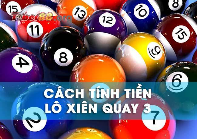 Cách tính tiền lô xiên quay 3