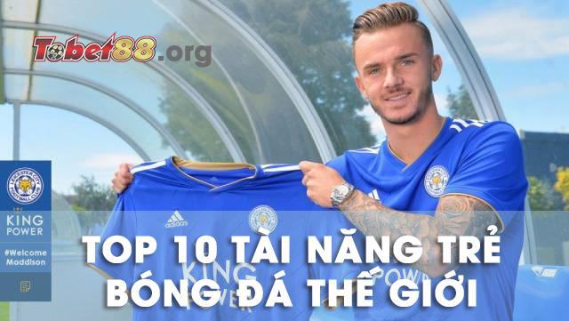 Cầu thủ trẻ James Maddison được giới chuyên môn đánh giá cao - những tài năng trẻ bóng đá thế giới