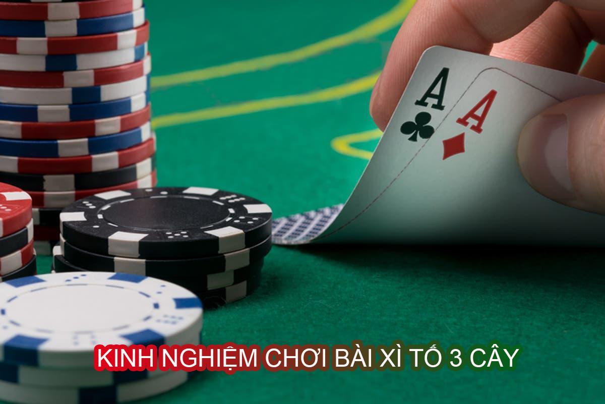 Cách chơi bài xì tố 3 cây như thế nào là hiệu quả