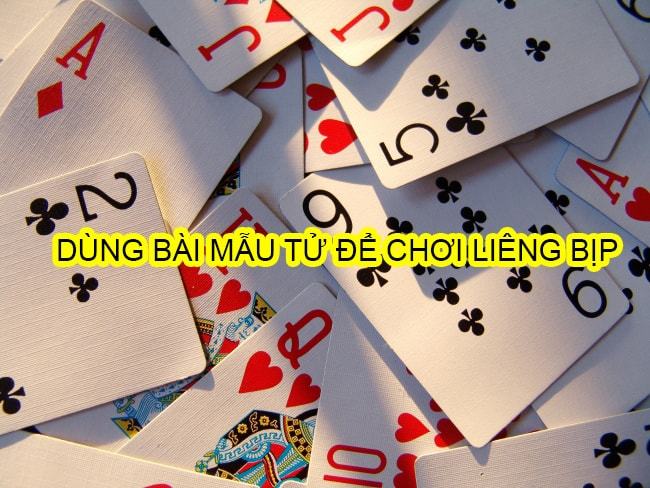 Cách dùng bài mẫu tử để chơi liêng bịp