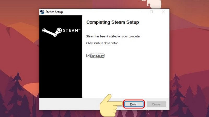 Chọn Finish để kết thúc quá trình tải Steam