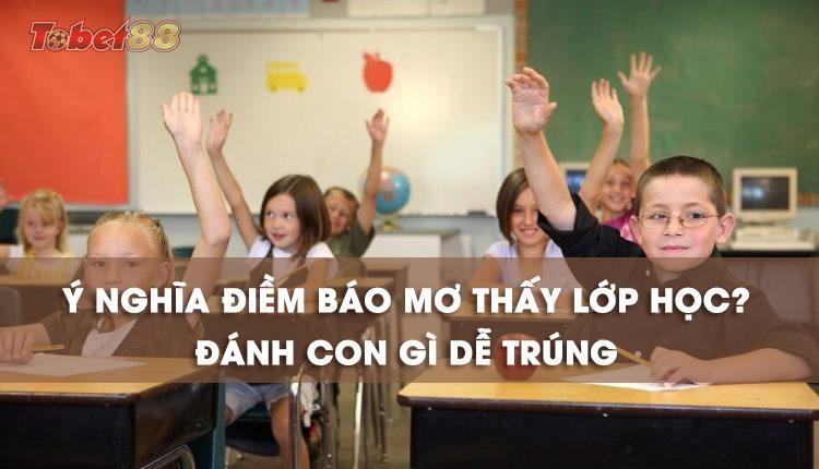 mơ thấy ngồi trong lớp học