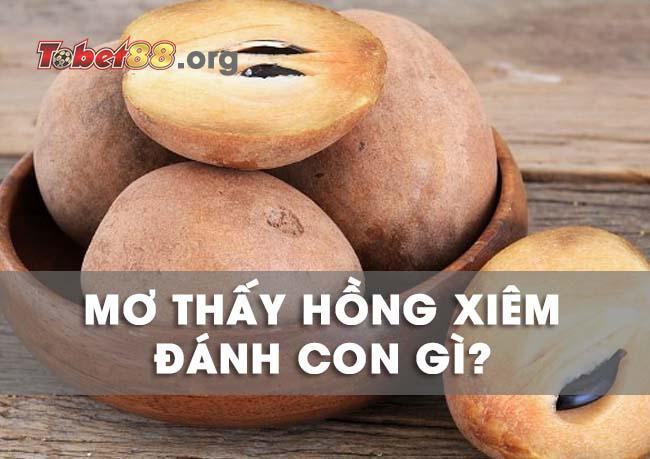 Những giấc mơ thấy quả hồng xiêm có ý nghĩa gì - đánh con gì?