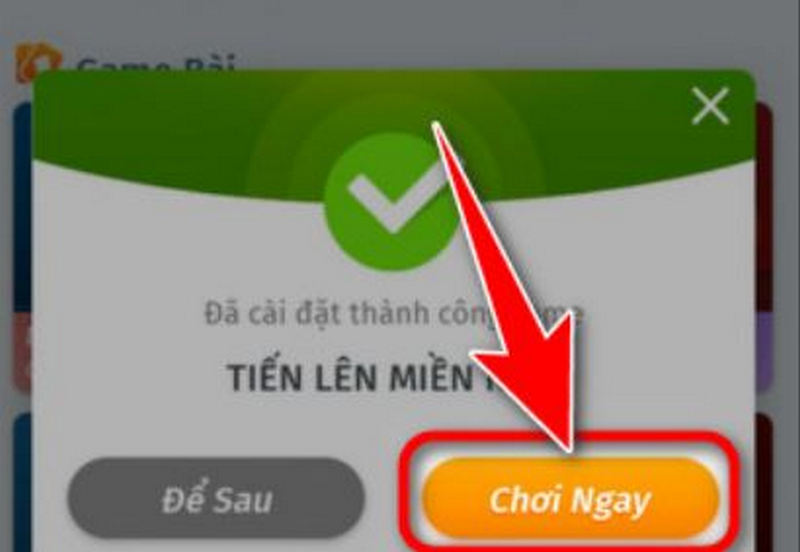 Tải xong chọn chơi ngay