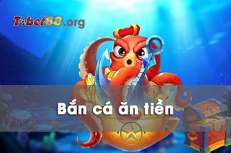 Bắn cá ăn tiền: Kinh nghiệm chơi và cách tải game miễn phí