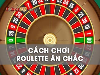 [Bật mí] Bí quyết chơi Roulette win 100 – săn thưởng cực lớn