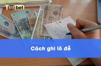 Tiết lộ cách ghi lô đề hợp pháp - Cách ghi số đề không lo phạm pháp