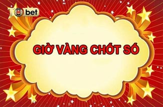 Giờ vàng chốt số là gì? Chốt số theo từng miền như thế nào?