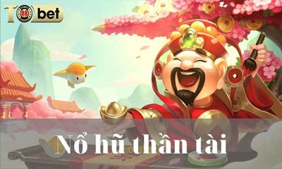 Nổ Hũ Thần Tài – Game Slot Đổi Thưởng Hấp Dẫn Nhất Hiện Nay