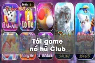 Tải Game Nổ Hũ Club – Tải Nhanh, Đánh Nhanh, Tiền Về Như Lũ