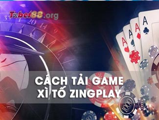 Xì Tố ZingPlay: Hướng dẫn cách tải game xì Tố ZingPlay 100% thành công