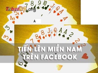 Hướng dẫn cách chơi tiến lên miền Nam trên Facebook siêu chuẩn cho tân thủ